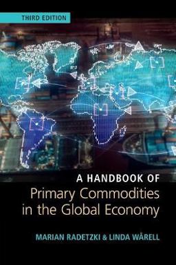 Handbook of Primary Commodities in the Global Economy 3rd 9781108970914 Front Cover