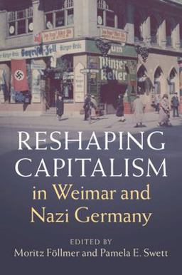 Reshaping Capitalism in Weimar and Nazi Germany  9781108984775 Front Cover