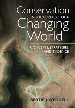 Conservation in the Context of a Changing World Concepts, Strategies, and Evidence  9781108986502 Front Cover