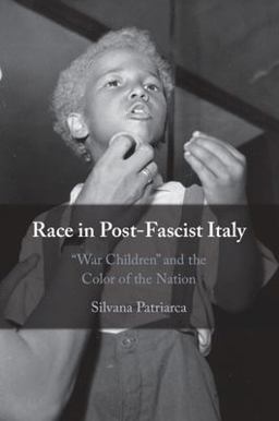 Race in Post-Fascist Italy "War Children" and the Color of the Nation  9781108994026 Front Cover