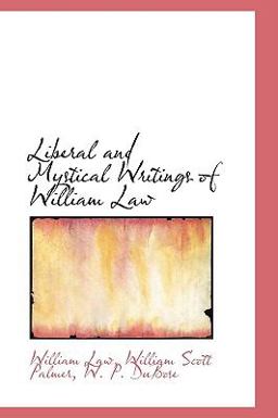 Liberal and Mystical Writings of William Law