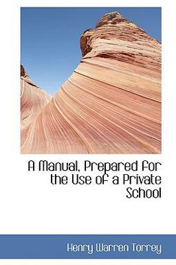 A Manual, Prepared for the Use of a Private School