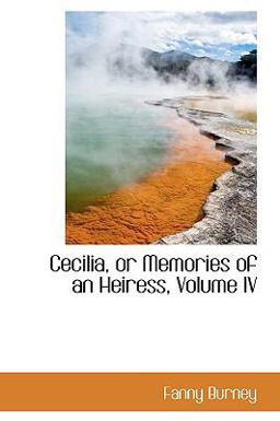 Cecilia, or Memories of an Heiress