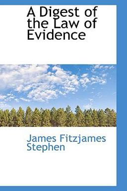 A Digest of the Law of Evidence
