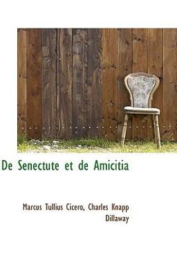 De Senectute et de Amiciti