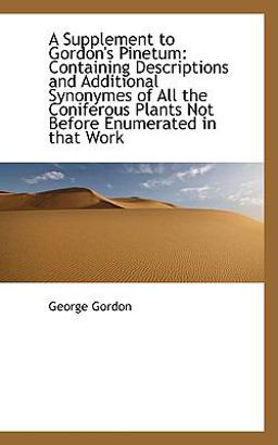 A Supplement to Gordon's Pinetum A Supplement to Gordon's Pinetum