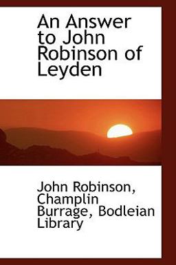 An Answer to John Robinson of Leyden An Answer to John Robinson of Leyden