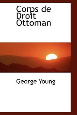 Corps de Droit Ottoman
