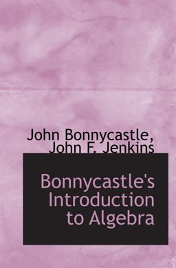 Bonnycastle's Introduction to Algebra