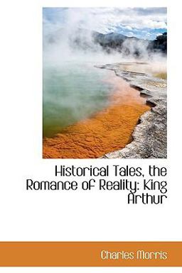 Historical Tales, the Romance of Reality
