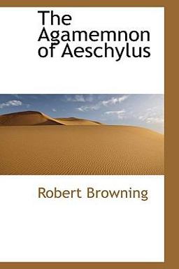 The Agamemnon of Aeschylus