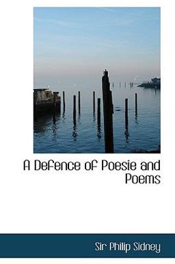 A Defence of Poesie and Poems