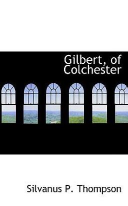 Gilbert, of Colchester