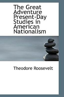 The Great Adventure Present-Day Studies in American Nationalism