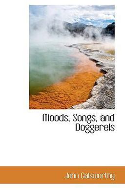 Moods, Songs, and Doggerels Moods, Songs, and Doggerels