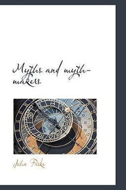 Myths and Myth-Makers