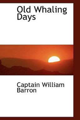 Old Whaling Days Old Whaling Days