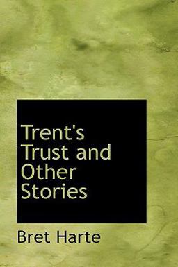 Trent's Trust and Other Stories