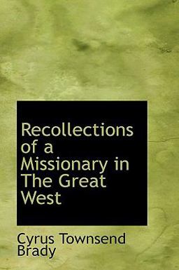 Recollections of a Missionary in the Great West
