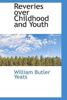 Reveries over Childhood and Youth