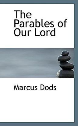 The Parables of Our Lord The Parables of Our Lord