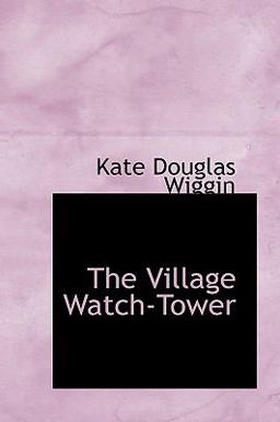 The Village Watch-Tower