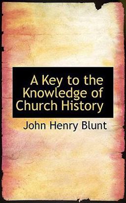 A Key to the Knowledge of Church History