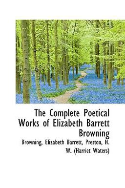 The Complete Poetical Works of Elizabeth Barrett Browning