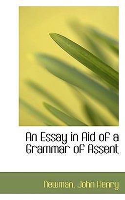An Essay in Aid of a Grammar of Assent
