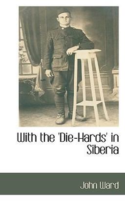 With the 'Die-Hards' in Siberi