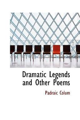 Dramatic Legends and Other Poems