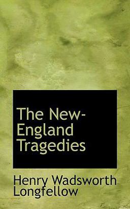 The New- England Tragedies