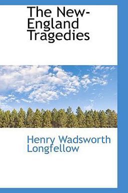 The New- England Tragedies