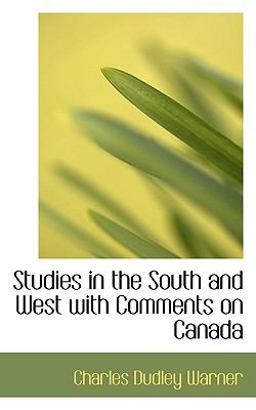 Studies in the South and West with Comments on Canad