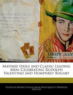 Matinee Idols and Classic Leading Men