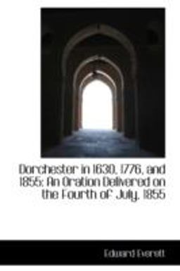 Dorchester in 1630, 1776, And 1855