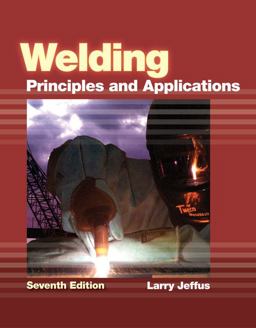 Welding Principles and Applications 7th 9781111039172 Front Cover