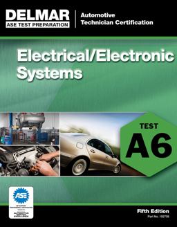 ASE Test Preparation - A6 Electrical/Electronic Systems 5th 9781111127084 Front Cover