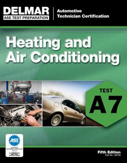 ASE Test Preparation - A7 Heating and Air Conditioning 5th 9781111127091 Front Cover