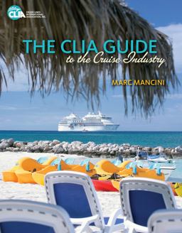 CLIA Guide to the Cruise Industry  9781111130893 Front Cover