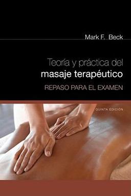Theory and Practice of Therapeutic Massage 5th 9781111131449 Front Cover