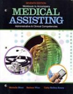 Workbook for Blesi/Wise/Kelly-Arney's Medical Assisting Adminitrative and Clinical Competencies, 7th 7th 9781111135140 Front Cover