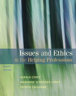Bundle: Issues and Ethics in the Helping Professions, 8th + Codes of Ethics for the Helping Professions, 4th + Ethics in Action CD-ROM, Version 1. 2, Stand-Alone Version