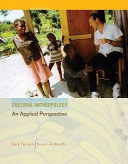 Cultural Anthropology An Applied Perspective 9th 9781111301514 Front Cover