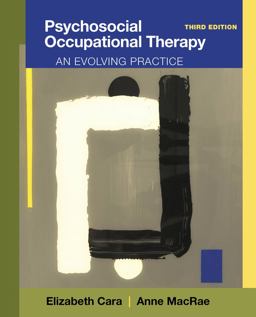 Psychosocial Occupational Therapy An Evolving Practice 3rd 9781111318307 Front Cover
