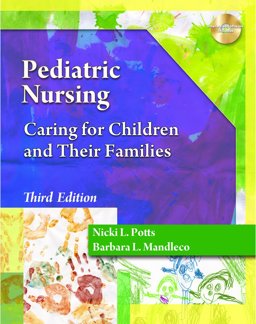 Pediatric Nursing Care Caring for Children and Their Families 3rd 9781111319625 Front Cover