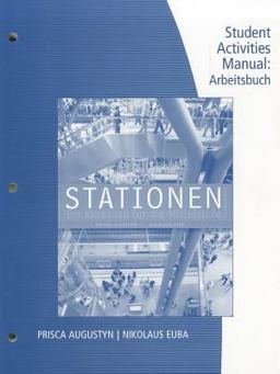 Student Activity Manual for Augustyn/Euba's Stationen 2nd 9781111341374 Front Cover