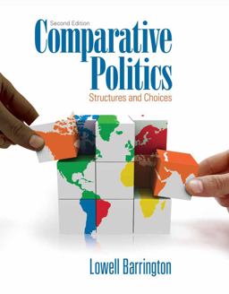 Comparative Politics : Structures and Choices