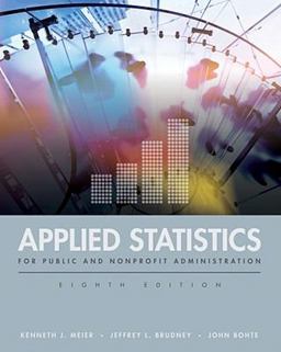 Applied Statistics for Public and Nonprofit Administration 8th 9781111342807 Front Cover