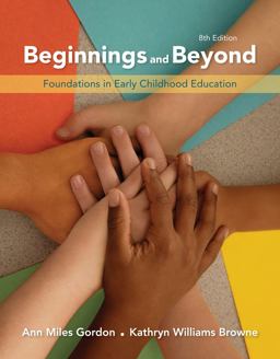 Cengage Advantage Books: Beginnings and Beyond Foundations in Early Childhood Education 8th 9781111357375 Front Cover